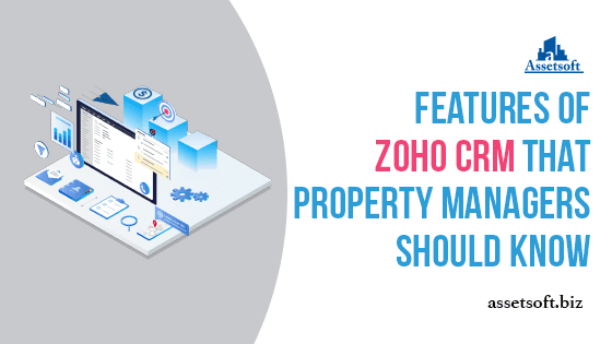 Features of Zoho CRM That Property Managers Should Know 